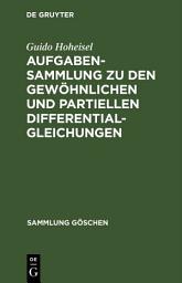 Icon image Aufgabensammlung zu den gewöhnlichen und partiellen Differentialgleichungen: Ausgabe 2