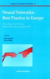Icon image Neural Networks: Best Practice in Europe: Proceedings of the Stichting Neurale Netwerken Conference 1997