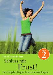 Icon image Schluss mit Frust: Dein Ratgeber für gute Laune und neue Impulse