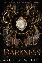 Icon image Hunted by Darkness: Coven of Shadows and Secrets Series, Crowns of Magic Universe