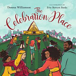 Icon image The Celebration Place (Read-aloud): God's Plan for a Delightfully Diverse Church Read-Along Ebook with Audio Narration