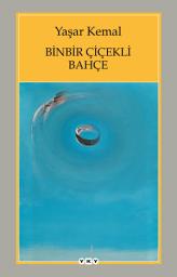 Icon image Binbir Çiçekli Bahçe: Yazılar-Konuşmalar