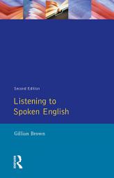 Icon image Listening to Spoken English: Edition 2