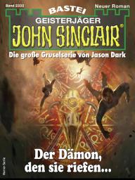 Icon image John Sinclair 2333: Der Dämon, den sie riefen