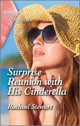 Icon image Surprise Reunion with His Cinderella: Get swept away with this sparkling summer romance!
