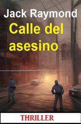 Icon image Calle del asesino: Thriller