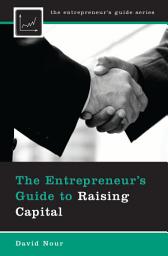 Icon image The Entrepreneur's Guide to Raising Capital