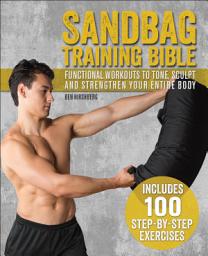 Icon image Sandbag Training Bible: Functional Workouts to Tone, Sculpt and Strengthen Your Entire Body