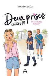 Icon image Deux prises contre toi: Et si c'était ça, l'amour? T.2