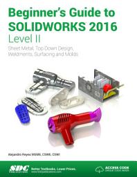 Icon image Beginner's Guide to SOLIDWORKS 2016 - Level II