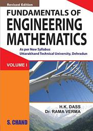 Icon image Fundamental of Engineering Mathematics Vol-I (Uttrakhand): Volume 1