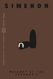 Icon image Maigret at the Coroner's (Inspector Maigret)
