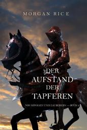 Icon image Der Aufstand der Tapferen: Von Königen und Zauberern – Buch 2