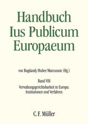 Icon image Ius Publicum Europaeum: Band VIII: Verwaltungsgerichtsbarkeit in Europa: Institutionen und Verfahren