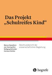 Icon image Das Projekt "Schulreifes Kind": Abschlussbericht der wissenschaftlichen Begleitung