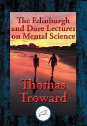 Icon image The Edinburgh and Dore Lectures on Mental Science: With Linked Table of Contents