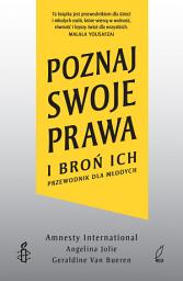 Icon image Poznaj swoje prawa i broń ich. Przewodnik dla młodych
