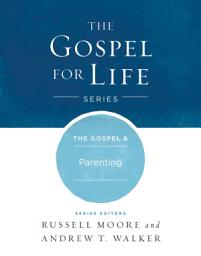 Icon image The Gospel & Parenting