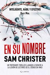 Icon image En su nombre: Un thriller trepidante