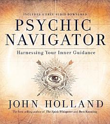 Icon image Psychic Navigator: Harnessing Your Inner Guidance