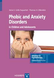 Icon image Phobic and Anxiety Disorders in Children and Adolescents