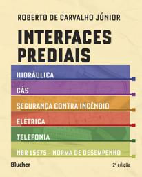 Icon image Interfaces prediais: hidráulica, gás, segurança contra incêndio, elétrica, telefonia e NBR 15575