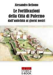 Icon image Le fortificazioni della città di Palermo dall'antichità ai giorni nostri