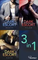 Icon image Dark Escort - Band 1 - 3: Drei heiße Escorts für prickelndes Lesevergnügen