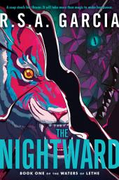 Icon image The Nightward: Book One of the Waters of Lethe