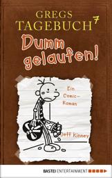 Icon image Gregs Tagebuch 7 - Dumm gelaufen!