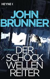Icon image Der Schockwellenreiter: Roman