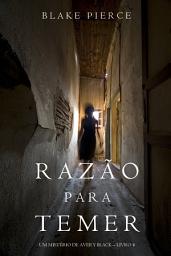 Icon image Razão Para Temer (Um Mistério de Avery Black – Livro 4)