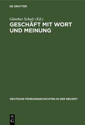 Icon image Geschäft mit Wort und Meinung: Medienunternehmer seit dem 18. Jahrhundert. Büdinger Forschungen zur Sozialgeschichte 1996 und 1997