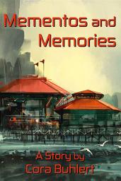 Icon image Mementos and Memories: An "In Love and War" Story