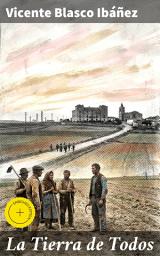 Icon image La Tierra de Todos: Edición enriquecida. Lucha y justicia en la España rural del siglo XIX