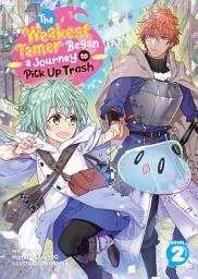 Icon image The Weakest Tamer Began a Journey to Pick Up Trash (Light Novel)