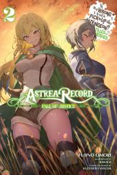 Icon image Astrea Record: Is It Wrong to Try to Pick Up Girls in a Dungeon? Tales of Heroes (light novel): Astrea Record, Vol. 2 Is It Wrong to Try to Pick Up Girls in a Dungeon? Tales of Heroes