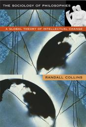 Icon image The Sociology of Philosophies: A Global Theory of Intellectual Change