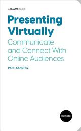 Icon image Presenting Virtually: Communicate and Connect With Online Audiences