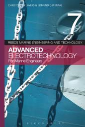 Icon image Reeds Vol 7: Advanced Electrotechnology for Marine Engineers: Edition 3
