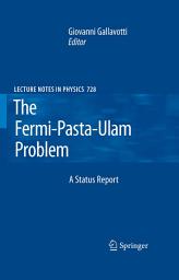 Icon image The Fermi-Pasta-Ulam Problem: A Status Report