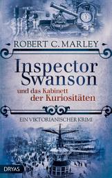 Icon image Inspector Swanson und das Kabinett der Kuriositäten: Ein viktorianischer Krimi