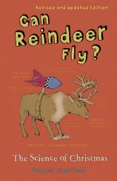 Icon image Can Reindeer Fly?: The Science of Christmas