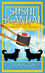 Icon image Sushi Scandal: A Cozy Corgi Paranormal Mystery