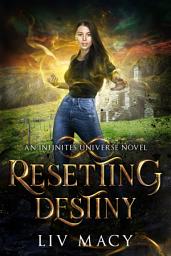 Icon image Resetting Destiny: An Infinites Universe Novel