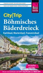 Icon image Reise Know-How CityTrip Böhmisches Bäderdreieck: Karlsbad, Marienbad und Franzensbad: Ausgabe 2