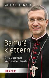 Icon image Barfuß klettern: Ermutigungen für Christen heute