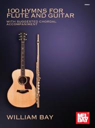 Icon image 100 Hymns for Flute and Guitar: With Suggested Chordal Accompaniment