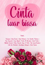 Icon image Cinta Luar Biasa: Persembahan Cinta yang Tak Biasa untuk Orang-orang Istimewa