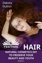 Icon image Hair natural cosmetics diy to preserve your beauty and youth: Book 2